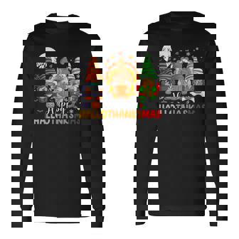 Gnomes Halloween Thanksgiving Christmas Happy Hallothanksmas Long Sleeve T-Shirt - Seseable