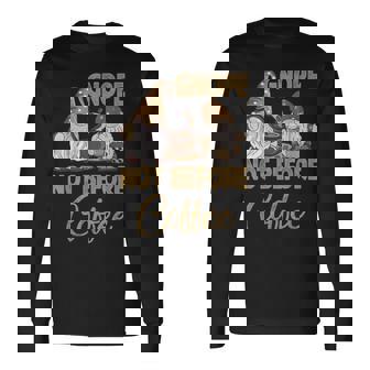Gnope Not Before Coffee Cute Gnome Graphic Coffee Cup Beans Long Sleeve T-Shirt - Monsterry