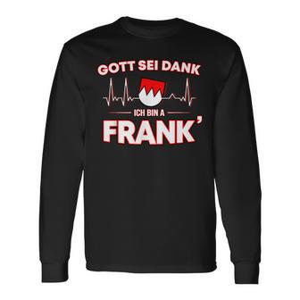 Gott Sei Danke Ich Bin A Frank Für Stolze Franken Langarmshirts - Geschenkecke