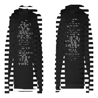 I Am Grateful For The People Who Loved Me And Didn't Ignore Long Sleeve T-Shirt - Monsterry