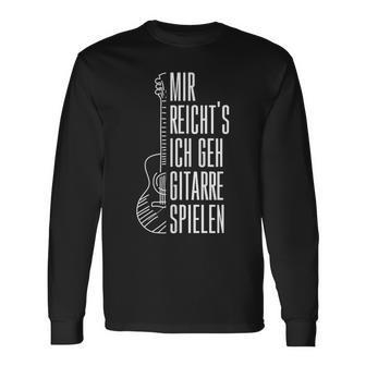 Guitar Mir Reichts Ich Geh Guitarre Spielen Langarmshirts - Geschenkecke