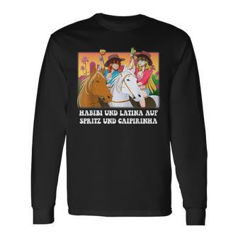 Habibi And Latina I Auf Spraitz Und Caipirinha Fun New Party Langarmshirts - Geschenkecke