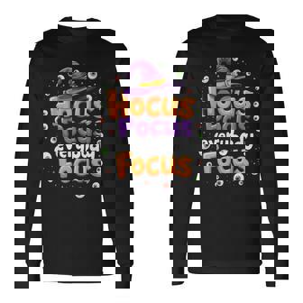 Halloween Witch Hat Teacher Hocus Pocus Everybody Focus Boo Long Sleeve T-Shirt - Monsterry