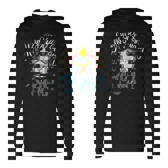 Happy Birthday Jesus Christmas Pajama Holiday Xmas Clothing Long Sleeve T-Shirt - Monsterry