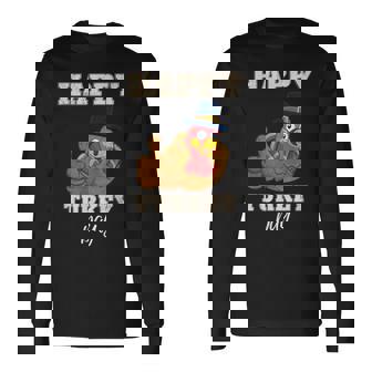 Happy Turkey Day Feast Thanksgiving Holiday Party Long Sleeve T-Shirt - Monsterry