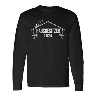 Hausbesitzer 2024 Bauherren Eigenheim Hausbau Bauherr Langarmshirts - Geschenkecke