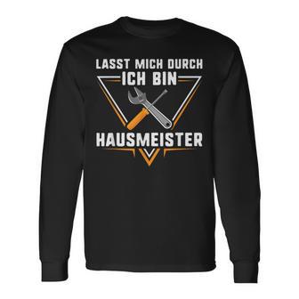 Hausmeister Lasst Mich Durch Ich Bin Hausmeister Langarmshirts - Geschenkecke