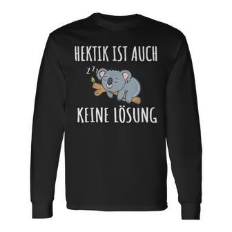 Hektik Ist Auch Keine Lös Hektik Ist Auch Keine Lösheit Langarmshirts - Seseable