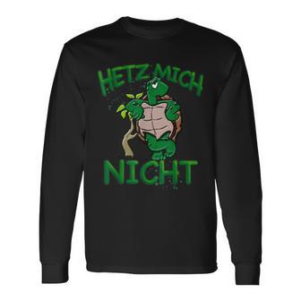 Hetz Mich Nicht Turtle Idea For Dreamer Langarmshirts - Geschenkecke