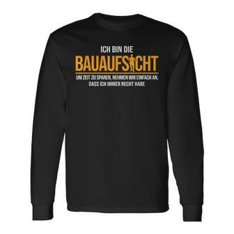 Ich Bin Die Bauaufsicht Hausbau Langarmshirts - Geschenkecke