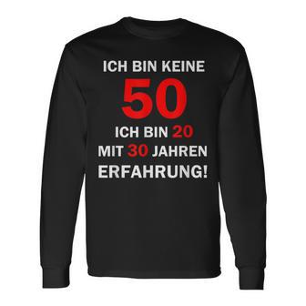 Ich Bin Keine 50 Jahre Ich Bin 20 Mit 30 Jahre Erleben I'm Not 50 Years I'm 2 Langarmshirts - Geschenkecke