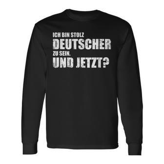 Ich Bin Stolz Deutscher Zu Sein Und Jetzt Patriot German Text Langarmshirts - Geschenkecke