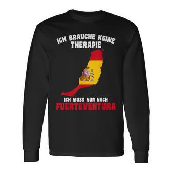 Ich Brauche Keine Therapie Ich Muss Nur Nach Fuerteventura Langarmshirts - Geschenkecke