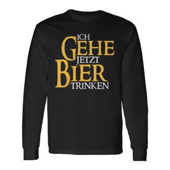 Ich Gehe Jetzt Bier S Langarmshirts - Geschenkecke