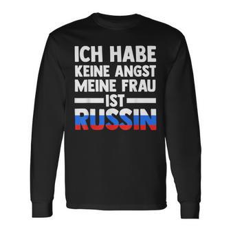 Ich Habe Keine Angst Meine Frau Ist Russin Langarmshirts - Geschenkecke