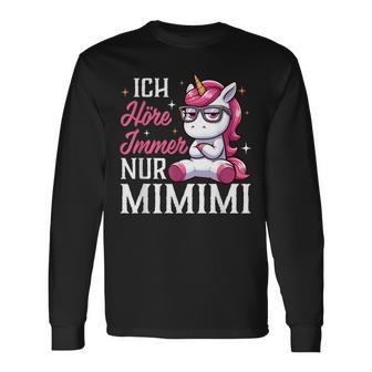 Ich Hörre Immer Nur Mimimi Heulsuse Heul Doch Einhorn German Langarmshirts - Geschenkecke