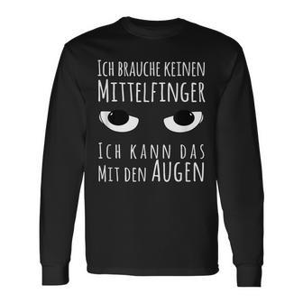 Ich Kann Das Mit Den Augen Langarmshirts - Geschenkecke