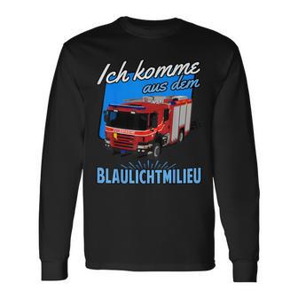 Ich Komme Aus Dem Blaulichtmilieu Langarmshirts - Geschenkecke