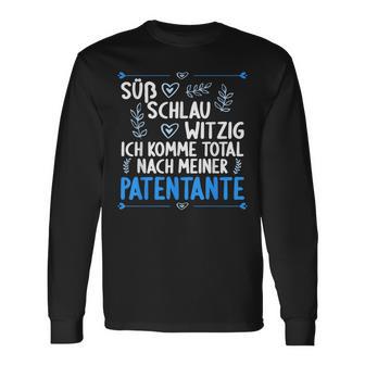 Ich Komme Totallnach Meiner Patentante Godson Langarmshirts - Geschenkecke