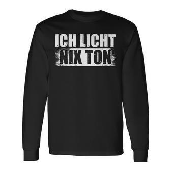 Ich Licht Nix Ton Lichttechnik Light-Crew Lichttechniker Langarmshirts - Geschenkecke