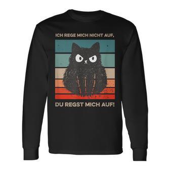 Ich Rege Mich Nicht Auf Katzen With Cat S Langarmshirts - Geschenkecke