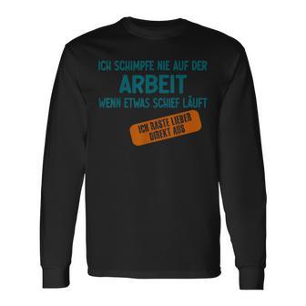 Ich Schimpfe Nie Auf Der Arbeit Work Morale Langarmshirts - Geschenkecke