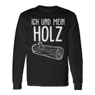 Ich Und Mein Holzfäller Forest Firewood Langarmshirts - Geschenkecke