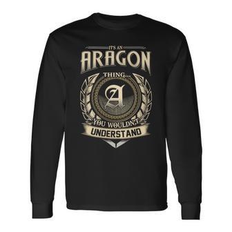 It's A Aragon Thing You Wouldn't Understand Name Vintage Long Sleeve T-Shirt - Thegiftio UK