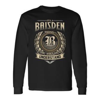 It's A Baisden Thing You Wouldn't Understand Name Vintage Long Sleeve T-Shirt - Thegiftio UK