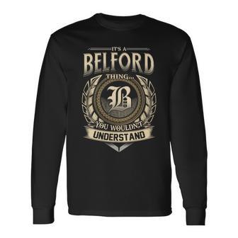 It's A Belford Thing You Wouldn't Understand Name Vintage Long Sleeve T-Shirt - Thegiftio UK