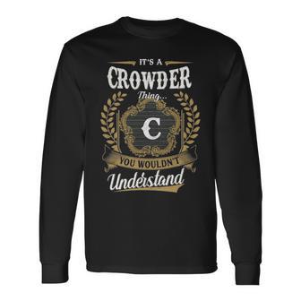 It's A Crowder Thing You Wouldn't Understand Personalized Last Name Crowder Family Crest Coat Of Arm Long Sleeve T-Shirt - Thegiftio