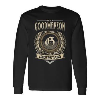 Its A Goodmanson Thing You Wouldnt Understand Name Vintage Long Sleeve T-Shirt - Thegiftio UK