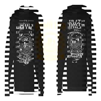 Its A Hamilton Thing You Wouldnt Understand Name Vintage Long Sleeve T-Shirt - Thegiftio