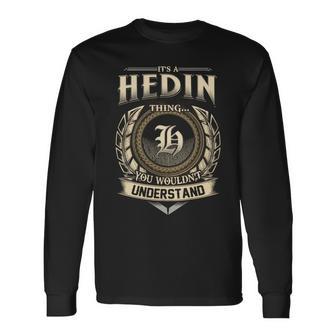 It's A Hedin Thing You Wouldn't Understand Name Vintage Long Sleeve T-Shirt - Thegiftio UK