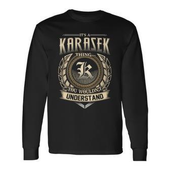 It's A Karasek Thing You Wouldn't Understand Name Vintage Long Sleeve T-Shirt - Thegiftio UK