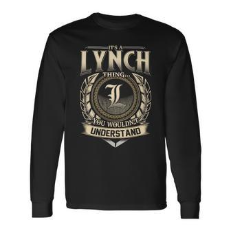 Its A Lynch Thing You Wouldnt Understand Name Vintage Long Sleeve T-Shirt - Thegiftio UK