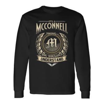 Its A Mcconnell Thing You Wouldnt Understand Name Vintage Long Sleeve T-Shirt - Thegiftio
