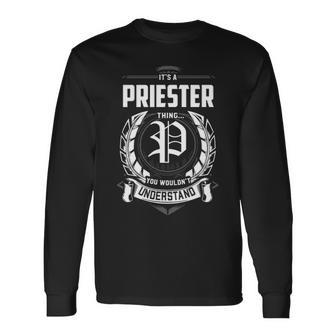 It's A Priester Thing You Wouldn't Understand Personalized Last Name For Priester Long Sleeve T-Shirt | Seseable UK