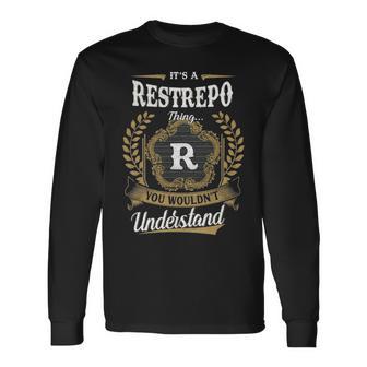 It's A Restrepo Thing You Wouldn't Understand Personalized Last Name Restrepo Family Crest Coat Of Arm Long Sleeve T-Shirt - Thegiftio