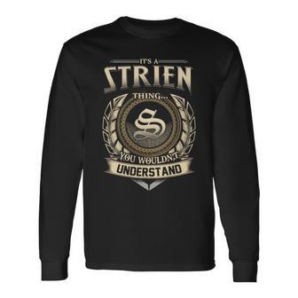 It's A Strien Thing You Wouldn't Understand Name Vintage Long Sleeve T-Shirt - Thegiftio UK