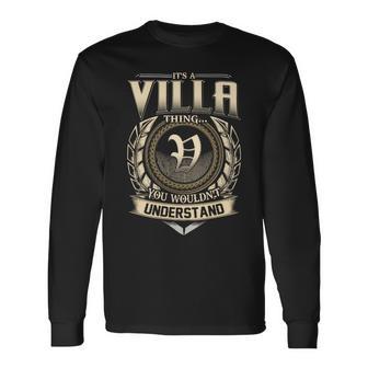 Its A Villa Thing You Wouldnt Understand Name Vintage Long Sleeve T-Shirt - Thegiftio UK