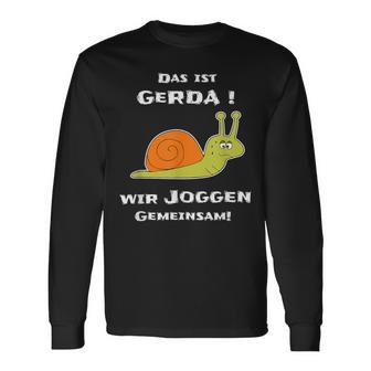 Joggen Sport Lustiger Spruch Das Ist Gerda Wir Joggen Gemeinsam Laufen Slow Schnecke Short-Sleeved S Langarmshirts - Geschenkecke