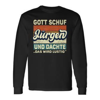 Jürgen Name Saying Gott Schuf Jürgen S Langarmshirts - Geschenkecke