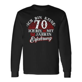 Keine 70 Jahre 18 Mit Experience Birthday Langarmshirts - Geschenkecke