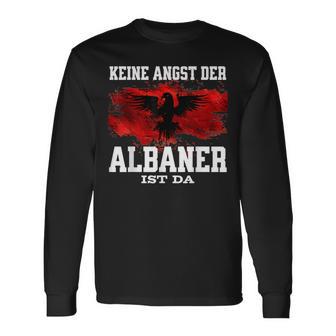 Keine Angst Der Albaner Ist Da Langarmshirts - Geschenkecke