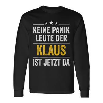 Keine Panik Leute Der Klaus Ist Jetzt Da Keine Langarmshirts - Seseable