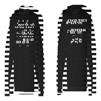 Kicked Frost Will Blink Gouge Long Sleeve T-Shirt - Monsterry