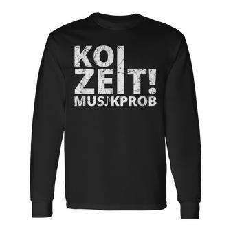 Koi Zeit Musikprob Schwaben Swabian Dialect Langarmshirts - Geschenkecke