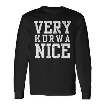 Very Kurwa Nice Poland Polska Polskieery Nice Langarmshirts - Geschenkecke