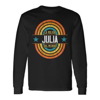 La Mejor Julia Del Mundo Divertido Nombre Julia Camiseta de manga larga - Regaloses